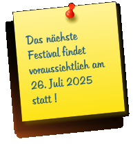 Das nächste Festival findet voraussichtlich am 26. Juli 2025 statt !